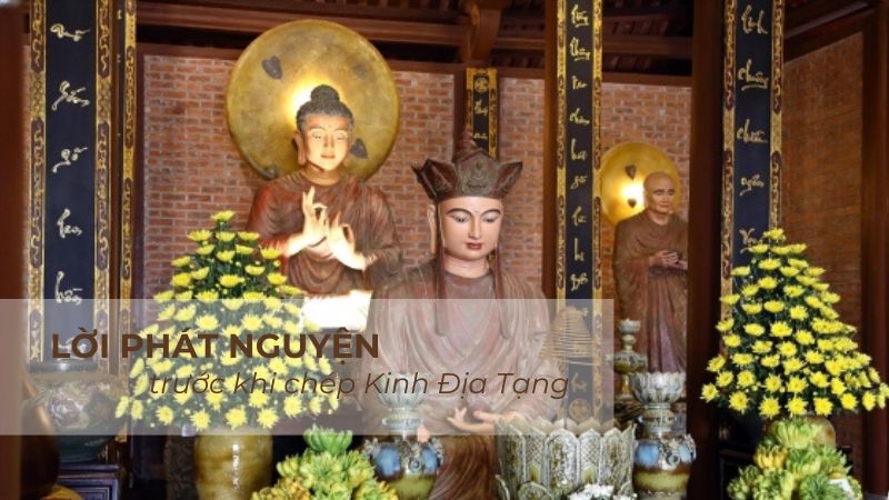 Lời Phát Nguyện trước khi chép Kinh Địa Tạng