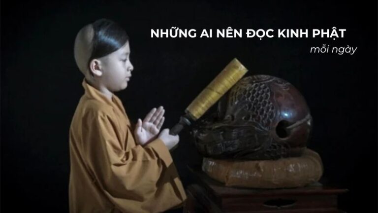 Những ai nên đọc Kinh Phật mỗi ngày