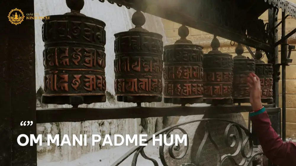 Giải mã OM MANI PADME HUM – Lục tự đại minh chân ngôn